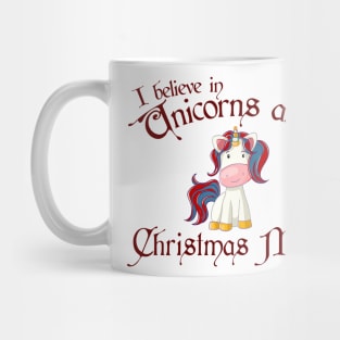 Believe in Christmas Unicorns and Christmas Magic Mug